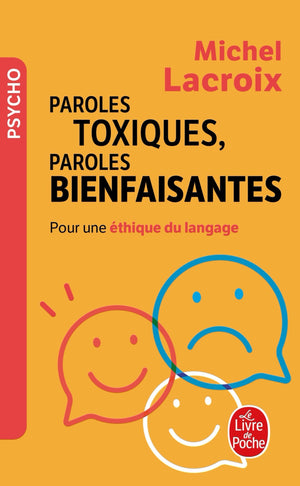 Paroles toxiques, Paroles bienfaisantes