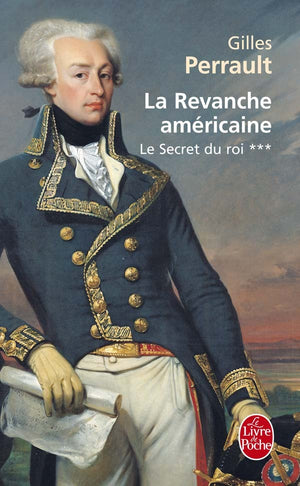 Le Secret du roi, tome 3 : La Revanche américaine