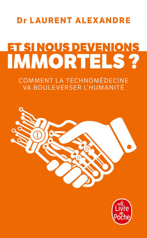 Et si nous devenions immortels ?