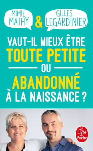 Vaut-il mieux être toute petite ou abandonné à la naissance ?