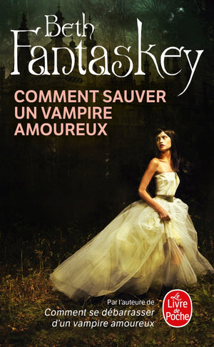 Comment sauver un vampire amoureux