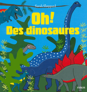 Oh des dinosaures