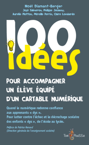 100 idées pour accompagner un élève dys équipé d'un cartable numérique