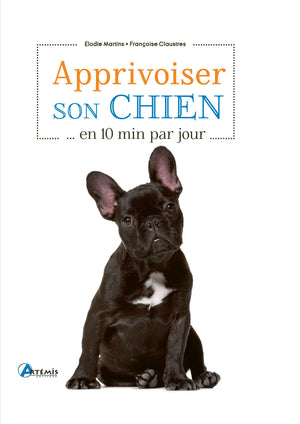 Apprivoiser son chien en 10 min par jour