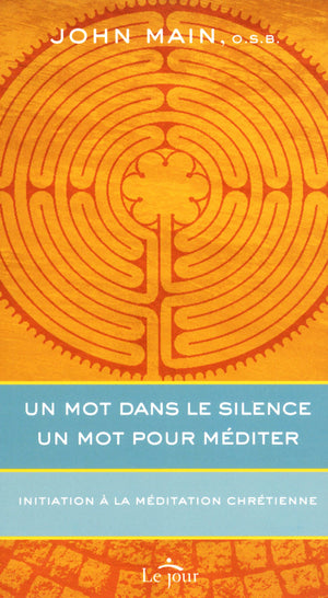 Un mot dans le silence, un mot pour méditer