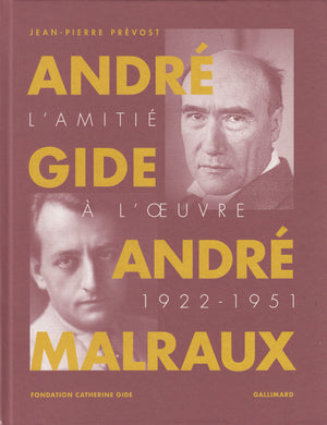 André Gide, André Malraux: L’amitié à l'œuvre