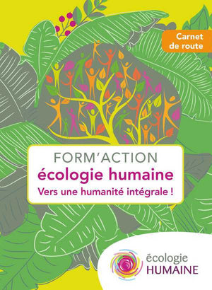 Form action écologie humaine, vers une humanité intégrale !