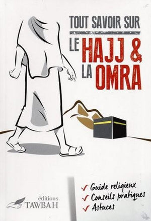 Tout savoir sur le hajj et la Omra