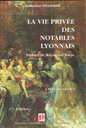 La vie privée des notables lyonnais au 19ème siècle