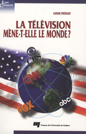 Television mene-t-elle le monde? Le mythe de l'effet CNN