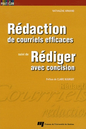 Redaction de courriels efficaces suivi de Rediger avec concision