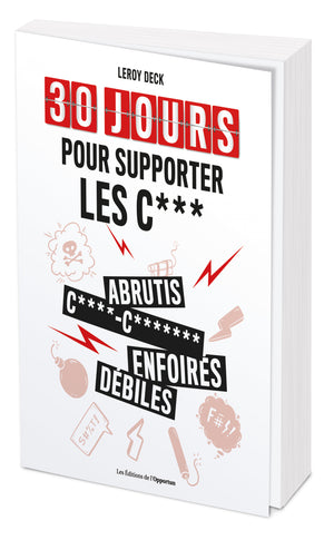 30 jours pour supporter les cons