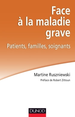 Face à la maladie grave - Patients familles soignants