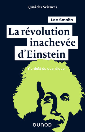 La révolution inachevée d'Einstein - Au-delà du quantique: Au-delà du quantique