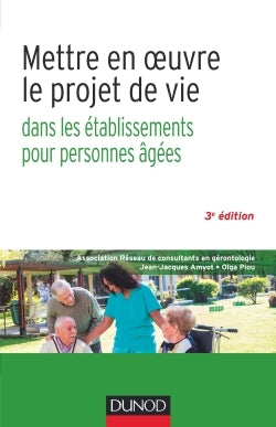 Mettre en oeuvre le projet de vie - 3e éd.