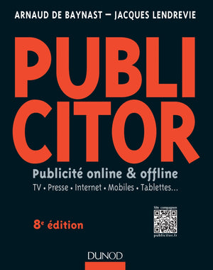 Publicitor - 8e éd.- Publicité online et offline