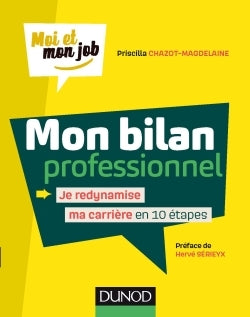 Mon bilan professionnel - Je redynamise ma carrière en 10 étapes