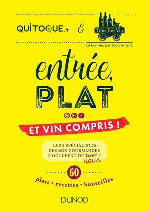 Entrée, plat... et vin compris !