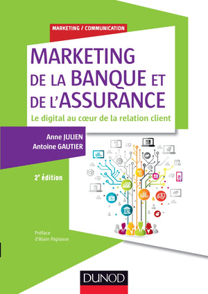 Marketing de la banque et de l'assurance - 2e éd. - Le digital au coeur de la relation client