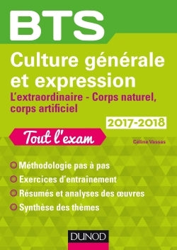 BTS Culture générale et Expression 2017/2018 - L'extraordinaire, Corps naturel, corps artificiel: L'extraordinaire, Corps naturel, corps artificiel (2017-2018)