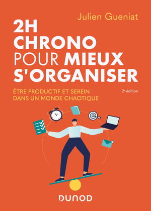 2h chrono pour mieux s'organiser - 2e éd.