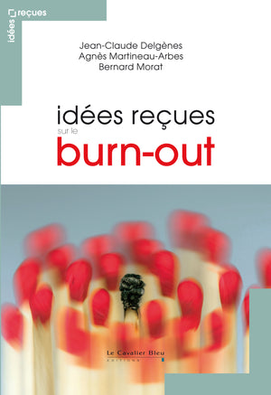 IDEES RECUES SUR LE BURN OUT