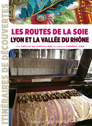 Les Routes de la soie en vallée du Rhône