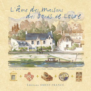 L'âme des maisons des bords de Loire