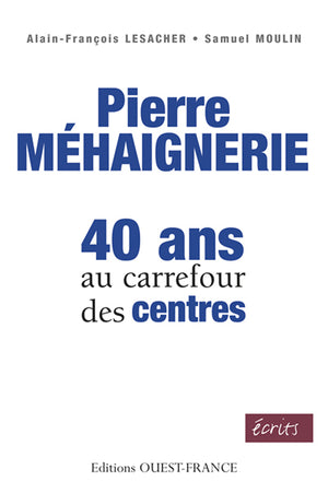 Pierre Méhaignerie, 40 ans au carrefour des centres