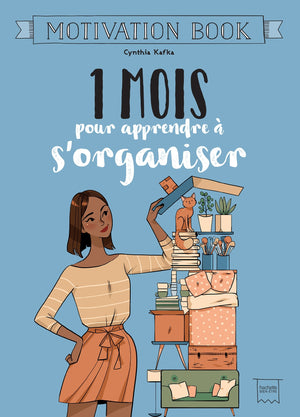 1 mois pour apprendre à s'organiser