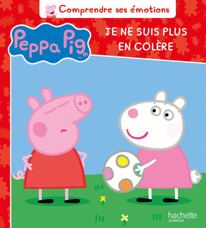 Peppa Pig - Comprendre ses émotions - Je ne suis plus en colère