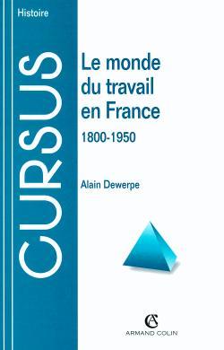 Le monde du travail en France (1800-1950)