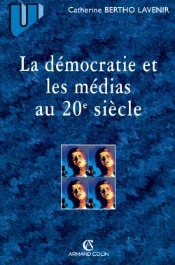 La démocratie et les médias au XXe siècle