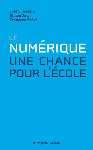 Le numérique - Une chance pour l'école