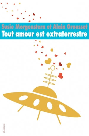 Tout amour est extraterrestre