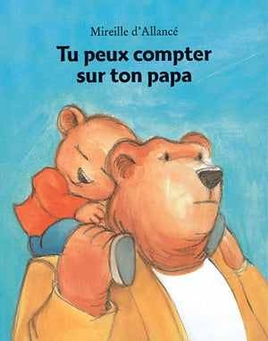 Tu peux compter sur ton papa