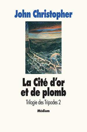 La Cité d'or et de Plomb