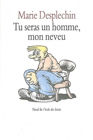 Tu seras un homme mon neveu