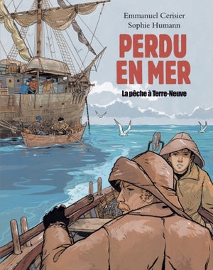 Perdu en mer, la pêche à Terre-Neuve