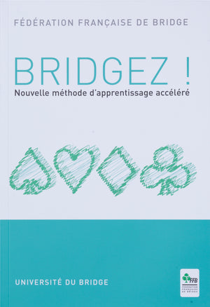 Bridgez !: Nouvelle méthode d'apprentissage accéléré