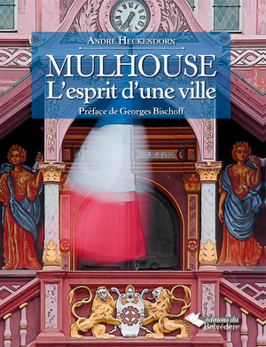 Mulhouse l'esprit d'une ville