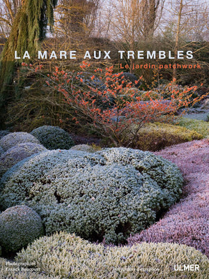 La Mare aux Trembles. Le jardin patchwork