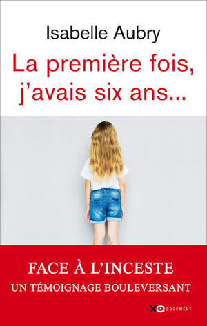 La première fois, j'avais six ans