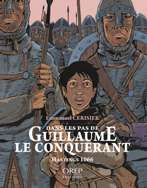 Dans les pas de Guillaume le Conquérant - Hastings 1066