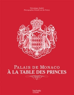 Palais de Monaco: A la table des princes