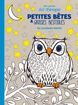 Petites bêtes et grosses bestioles: 100 coloriages créatifs