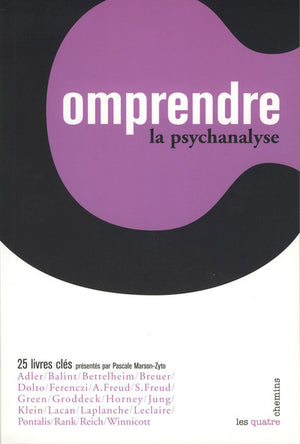 Comprendre la psychanalyse