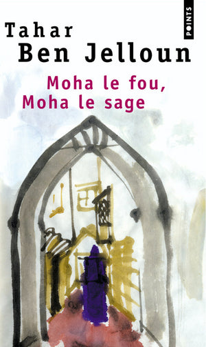 Moha le fou, Moha le sage