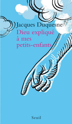 Dieu expliqué à mes petits-enfants