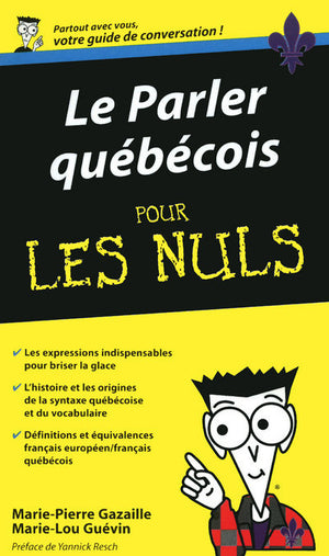 Le parler québécois Guide de conversation Pour les nuls